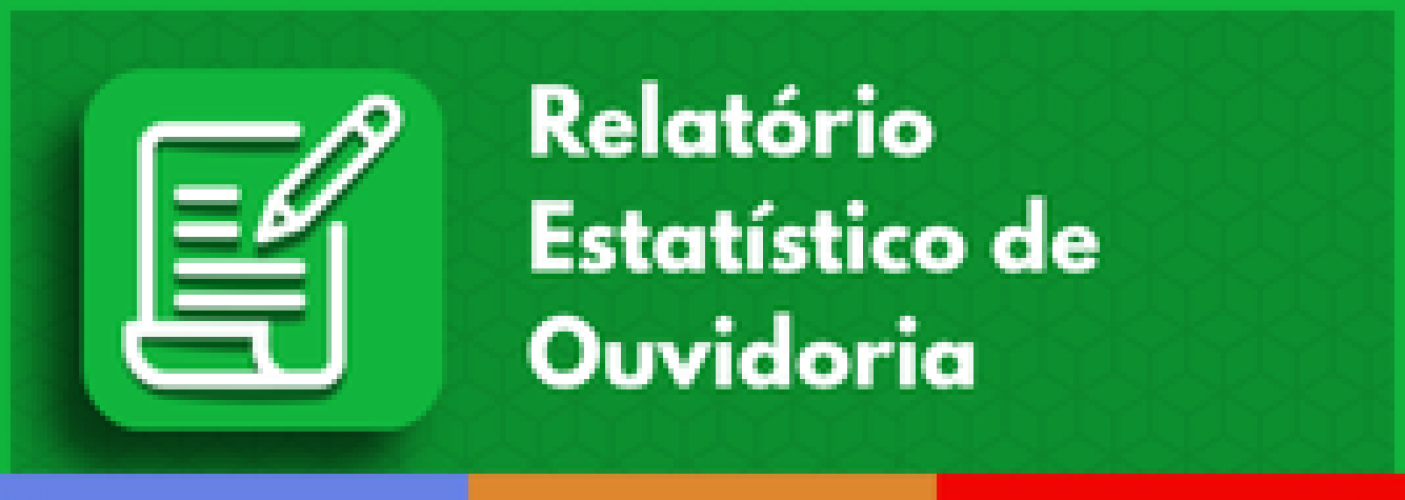 Relatório Estatístico de Ouvidoria